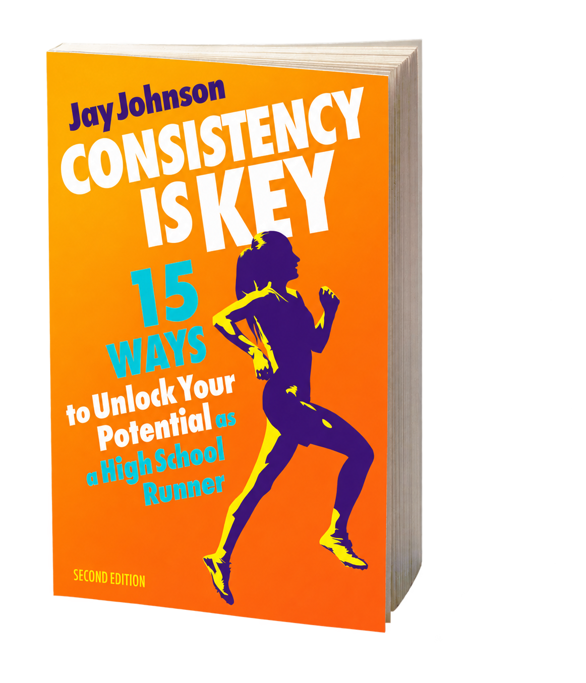Consistency Is Key by Jay Johnson, second edition